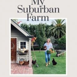 THE PLANT SOCIETY My Suburban Farm By Ainslee Costa